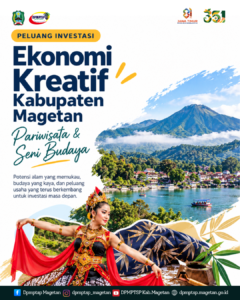 Peluang Investasi Ekonomi Kreatif Kabupaten Magetan: Mengembangkan Pariwisata dan Melestarikan Seni Budaya